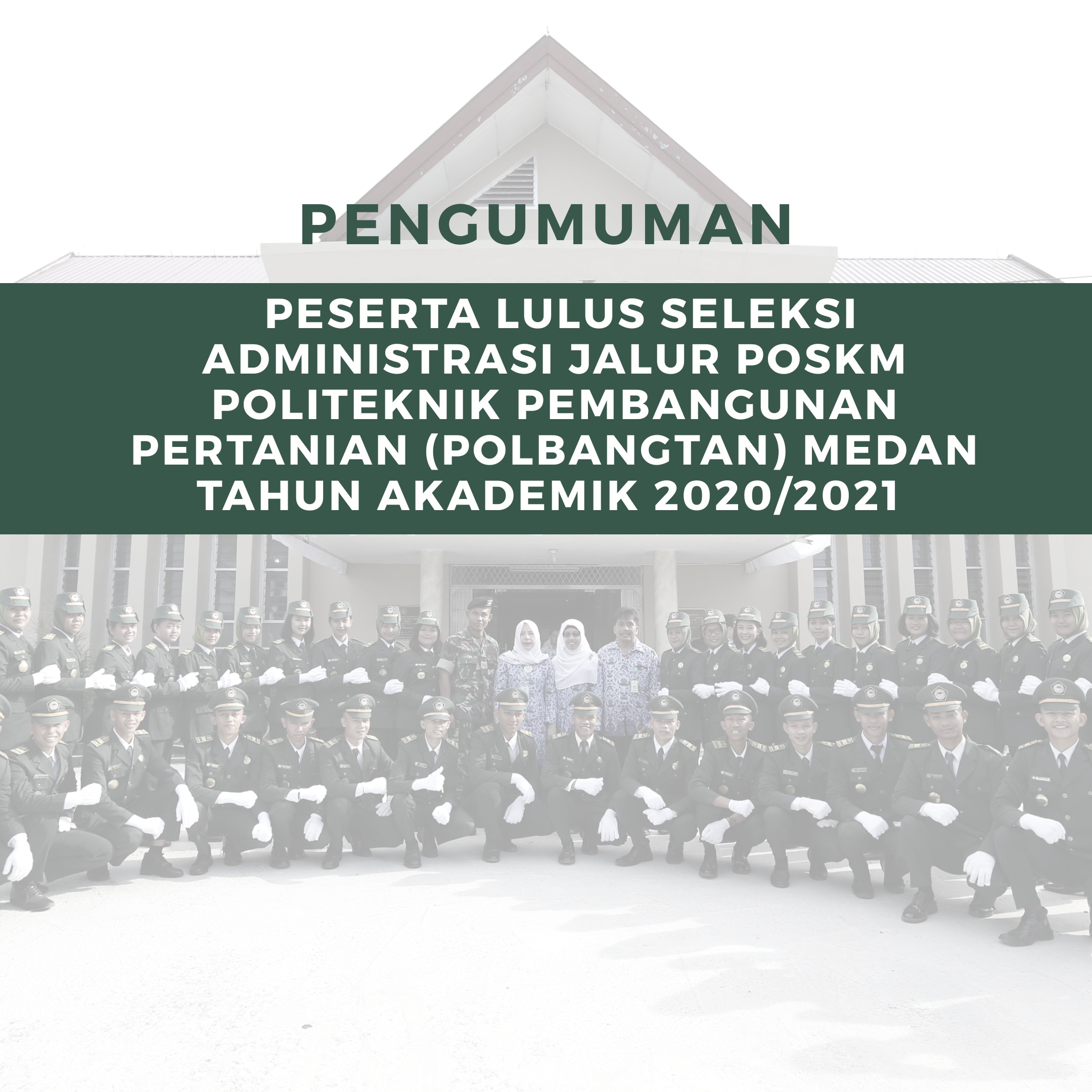 PENGUMUMAN PESERTA LULUS SELEKSI ADMINISTRASI JALUR POSKM POLITEKNIK PEMBANGUNAN PERTANIAN (POLBANGTAN) MEDAN TAHUN AKADEMIK 2020/2021