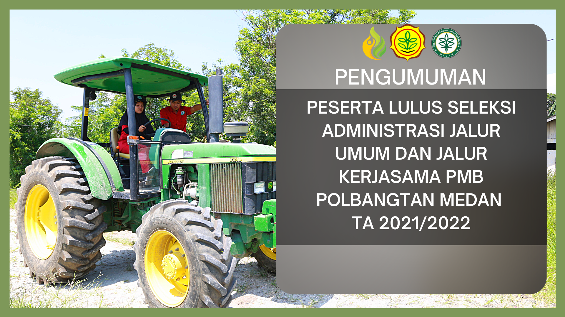 PENGUMUMAN PESERTA LULUS SELEKSI ADMINISTRASI JALUR UMUM DAN JALUR KERJASAMA PMB POLBANGTAN MEDAN TA 2021/2022